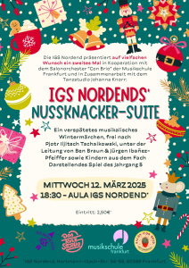 Ein weihnachtlich gestaltetes Plakat mit Schrift IGS Nordends Nussknacker Suite