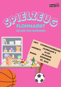 ein Plakat mit dunkelrosa Hintergrund und grauer Schrift. "Spielzeug Flohmarkt in der IGS Nordend, Ort Comeniusgebäude, Uhrzeit 14 bis 18 uhr, 3. dezember 2025, Der Text steht auf einem Schild, dass auf der Zeichnuung an einem eines Tisch lehnt. Hinter dem Tisch ist eine kleienes Regal. Überall liegt Spielzeug herum.