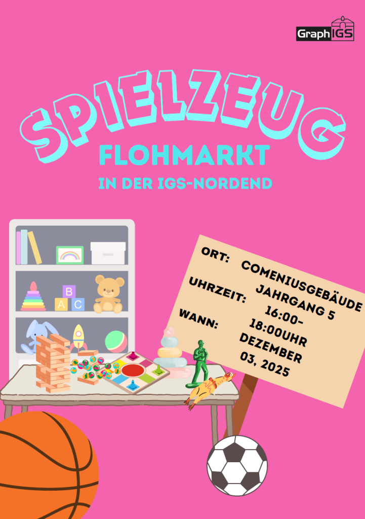 ein Plakat mit dunkelrosa Hintergrund und grauer Schrift. "Spielzeug Flohmarkt in der IGS Nordend, Ort Comeniusgebäude, Uhrzeit 14 bis 18 uhr, 3. dezember 2025, Der Text steht auf einem Schild, dass auf der Zeichnuung an einem eines Tisch lehnt. Hinter dem Tisch ist eine kleienes Regal. Überall liegt Spielzeug herum.
